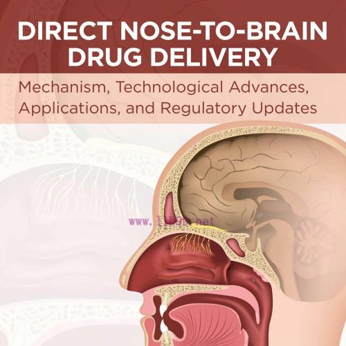 [AME]Direct Nose-to-Brain Drug Delivery: Mechanism, Technological Advances, Applications, and R...
