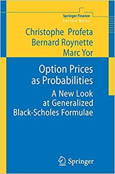 (PDF)Option Prices as Probabilities A New Look at Generalized Black-Scholes Formulae (Springer ...