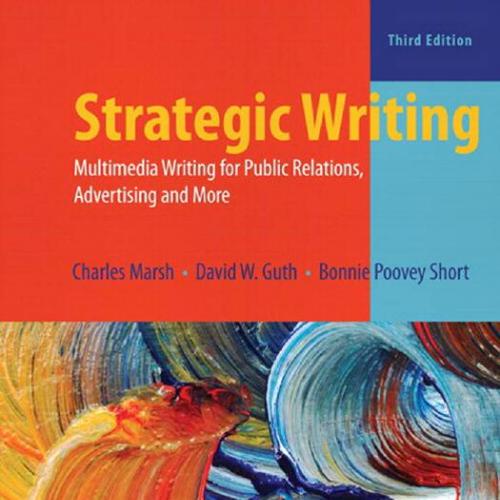 Strategic Writing Multimedia Writing for Advertising, Public Relations and More 3rd Edition