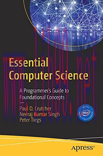 [FOX-Ebook]Essential Computer Science: A Programmer's Guide to Foundational Concepts