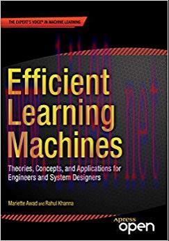 Efficient Learning Machines: Theories, Concepts, and Applications for Engineers and System Desi...
