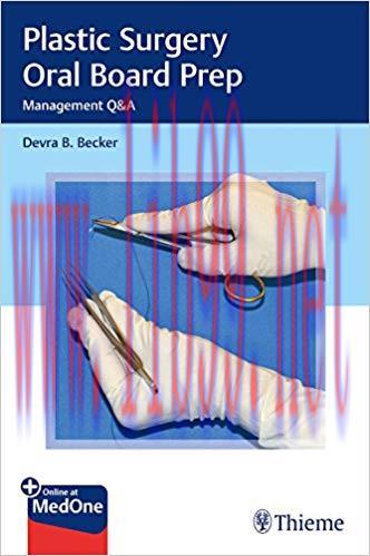 [PDF]Plastic Surgery Oral Board Prep: Case Management Questions and Answers 1st Edition