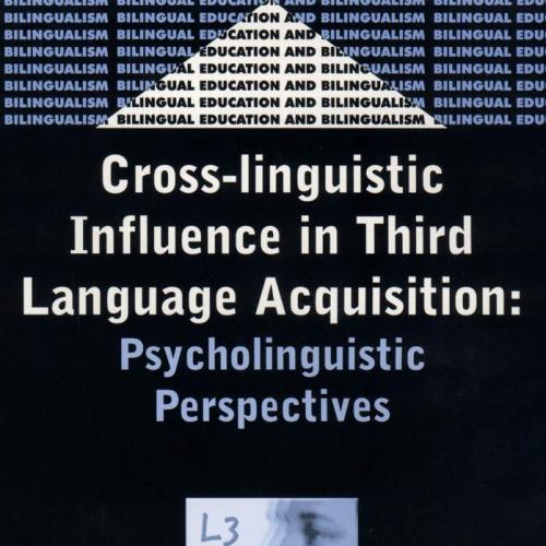 Cross-Linguistic Influence in Third Language Acquisition Psycholinguistic Perspectives