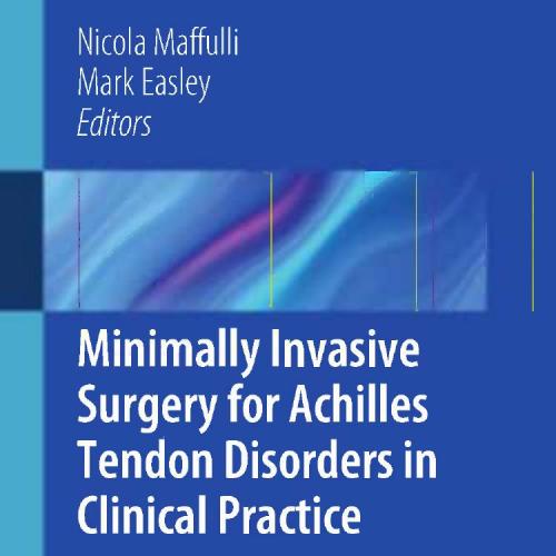Minimally Invasive Surgery for Achilles Tendon Disorders in Clinical Practice - Wei Zhi