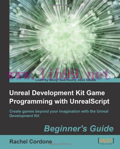 [FOX-Ebook]Unreal Development Kit Game Programming with UnrealScript: Beginner's Guide