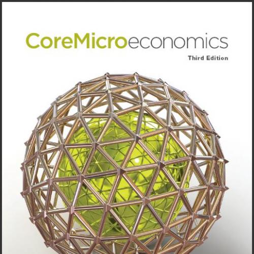 (Solution Manual)CoreMicroeconomics 3rd Edition by Eric P. Chiang(Chegg).rar