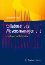 [PDF]Kollaboratives Wissensmanagement: Grundlagen und Fallstudien