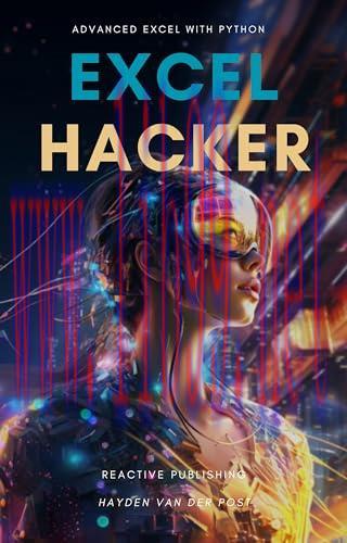 [FOX-Ebook]Excel Hacker: Advanced Excel with Python: Know Your Sheet!