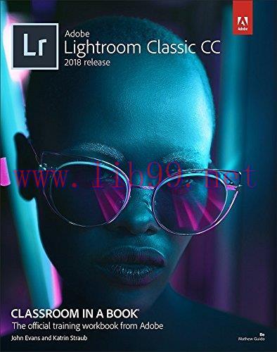 [FOX-Ebook]Adobe Photoshop Lightroom Classic CC Classroom in a Book (2018 release)