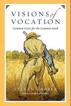 (PDF)Visions of Vocation Common Grace for the Common Good