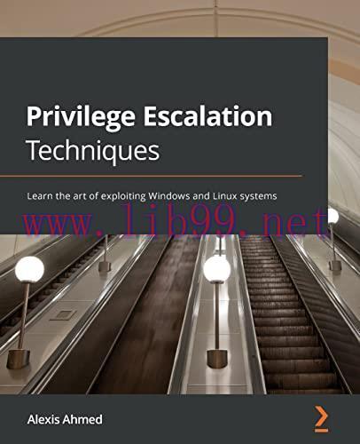 [FOX-Ebook]Privilege Escalation Techniques: Learn the art of exploiting Windows and Linux syste...