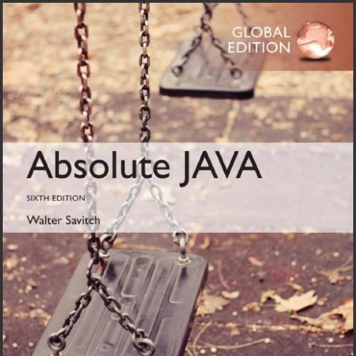 (Test Bank)Absolute Java,6th Global Edition by Walter Savitch.zip