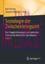 [PDF]Soziologie der Zwischenkriegszeit. Ihre Hauptstr&ouml;mungen und zentralen Themen im deutschen ...