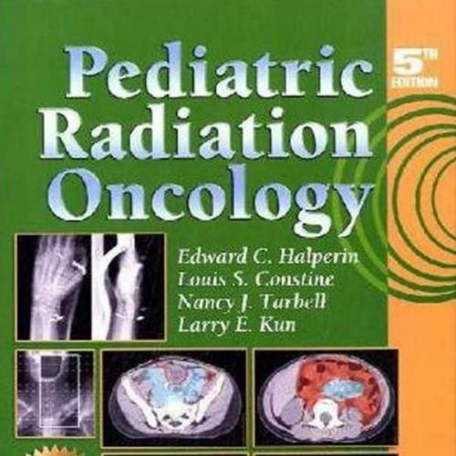 Pediatric Radiation Oncology (5th Edition)