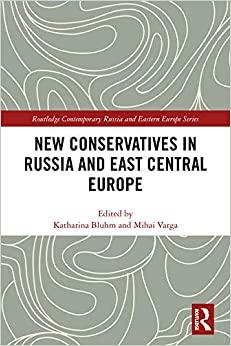 (PDF)New Conservatives in Russia and East Central Europe (Routledge Contemporary Russia and Eas...