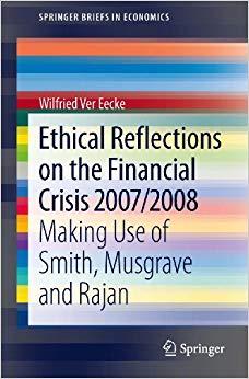 (PDF)Ethical Reflections on the Financial Crisis 20072008 Making Use of Smith, Musgrave and Raj...