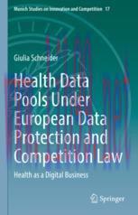 [PDF]Health Data Pools Under European Data Protection and Competition Law: Health as a Digital ...