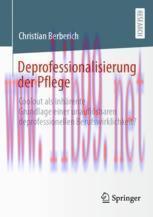 [PDF]Deprofessionalisierung der Pflege: Coolout als inh&auml;rente Grundlage einer unaufl&ouml;sbaren dep...