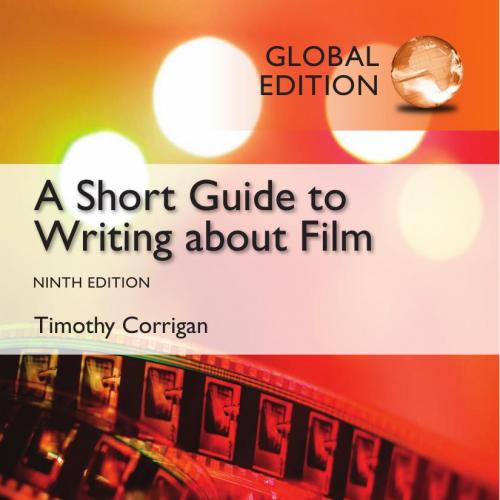 Short Guide to Writing about Film 9th Global Edition by Timothy Corrigan