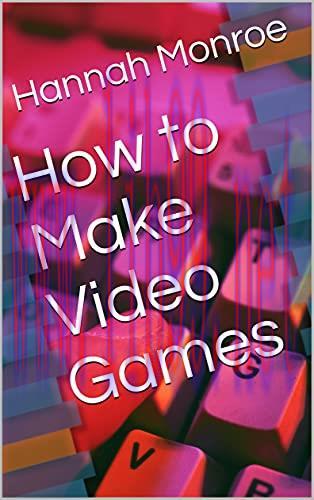[FOX-Ebook]How to Make Video Games