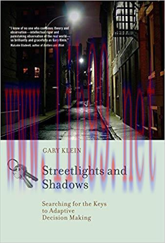 Streetlights and Shadows: Searching for the Keys to Adaptive Decision Making (A Bradford Book) ...