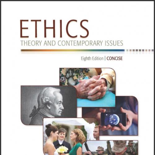 (Test Bank)Ethics Theory and Contemporary Issues, Concise Edition, 8th Edition.zip