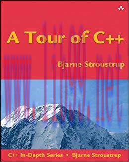 A Tour of C++ (C++ In-Depth Series) 1st Edition,
