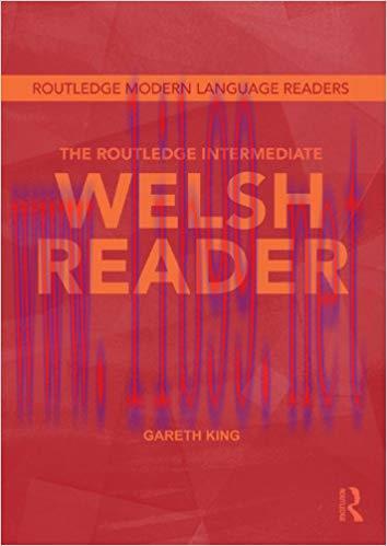 The Routledge Intermediate Welsh Reader (Routledge Modern Language Readers) 1st Edition,