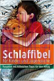 [AME]Schlaffibel f&uuml;r Kinder und Jugendliche: Ratgeber mit hilfreichen Tipps f&uuml;r den Alltag (Tru...
