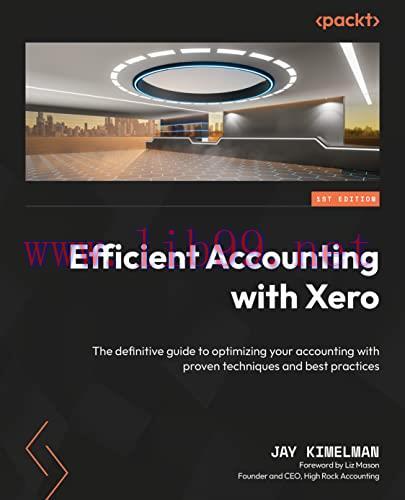 [FOX-Ebook]Efficient Accounting with Xero: The definitive guide to optimizing your accounting w...