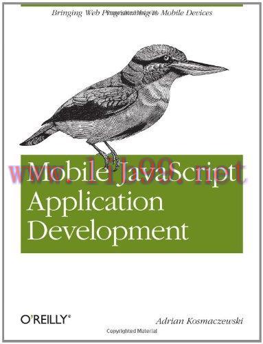 [FOX-Ebook]Mobile JavaScript Application Development: Bringing Web Programming to Mobile Device...