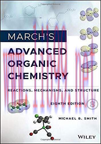 [FOX-Ebook]March's Advanced Organic Chemistry: Reactions, Mechanisms, and Structure, 8th Editio...