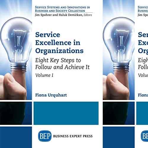 Service Excellence in Organizations, Volume I and II