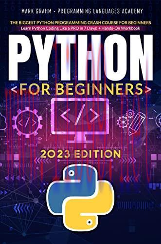 [FOX-Ebook]Python for Beginners: The Biggest Python Programming Crash Course for Beginners | Le...