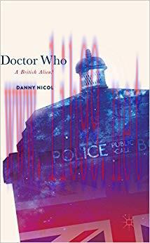 Doctor Who: A British Alien? 1st ed. 2018 Edition,