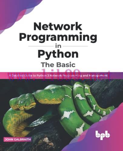 [FOX-Ebook]Network Programming in Python: The Basic: A Detailed Guide to Python 3 Network Progr...