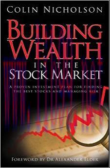 (PDF)Building Wealth in the Stock Market: A Proven Investment Plan for Finding the Best Stocks ...