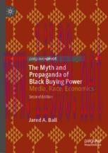 [PDF]The Myth and Propaganda of Black Buying Power: Media, Race, Economics