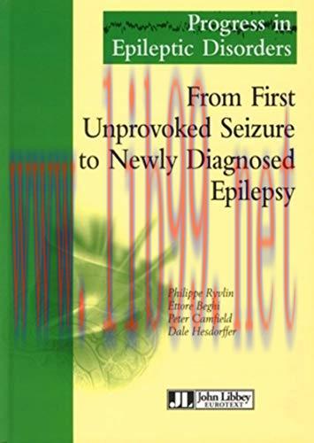 [AME]From_ First Unprovoked Seizure to Newly Diagnosed Epilepsy (PROGRESS IN ELIPTIC DISORDERS)...