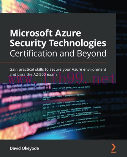 [FOX-Ebook]Microsoft Azure Security Technologies Certification and Beyond: Gain practical skill...