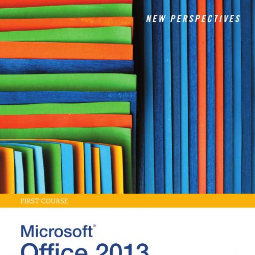 New Perspectives on Microsoft Office 2013, First Course, 1st Edition