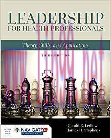 [PDF]Leadership for Health Professionals: Theory, Skills, and Applications 3rd Edition