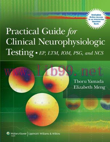 [AME]Practical Guide for Clinical Neurophysiologic Testing: EP, LTM, IOM, PSG, and NCS (Origina...