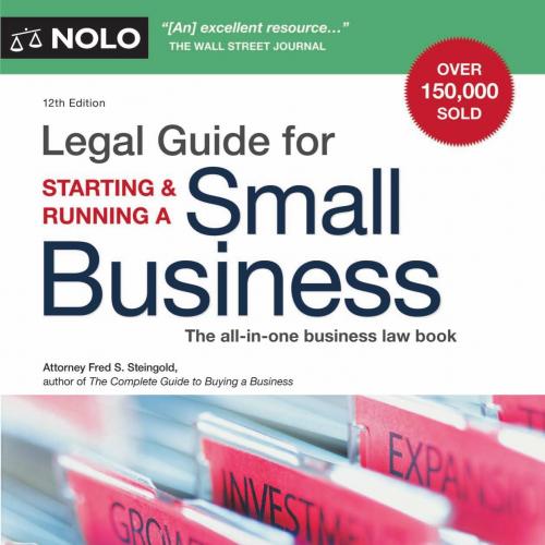 Legal Guide Starting and Running a Small Business 12th Edition