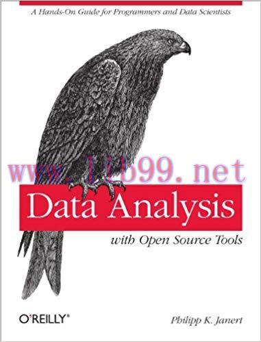 Data Analysis with Open Source Tools: A Hands-On Guide for Programmers and Data Scientists 1st ...