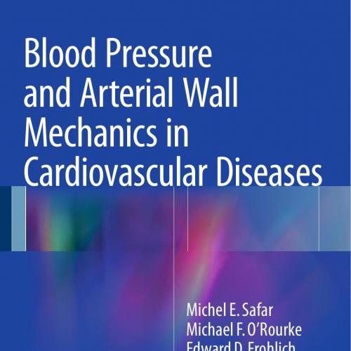 Blood Pressure and Arterial Wall Mechanics in Cardiovascular Diseases
