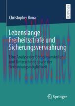 [PDF]Lebenslange Freiheitsstrafe und Sicherungsverwahrung: Eine Analyse der Gemeinsamkeiten und...