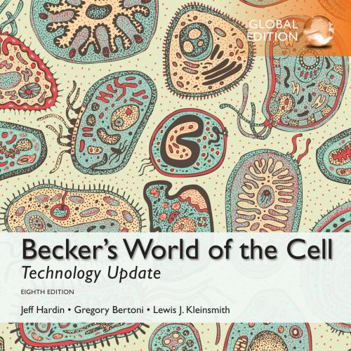 Becker's World of the Cell Technology Update, 8th Global Edition by Jeff Hardin