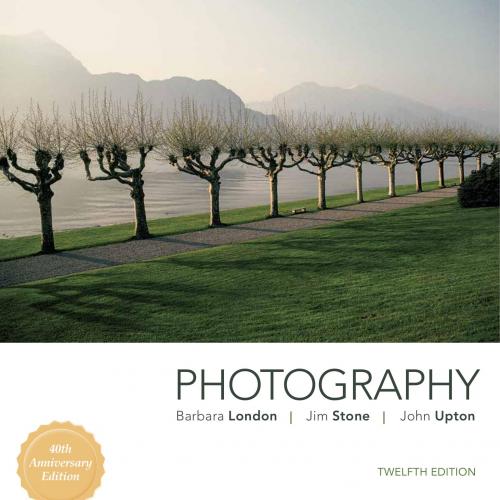 Photography,12th Edition - Barbara London