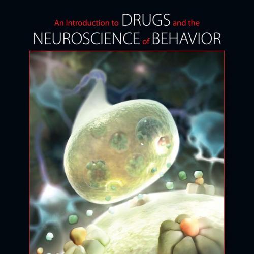 Introduction to Drugs and the Neuroscience of Behavior by Adam Prus, An